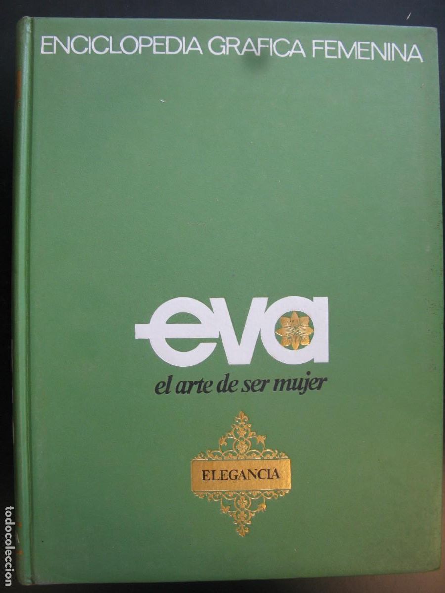 Libros de segunda mano: Enciclopedia gr&aacute;fica femenina EVA. El arte de ser mujer. Volumen 2: Elegancia.
