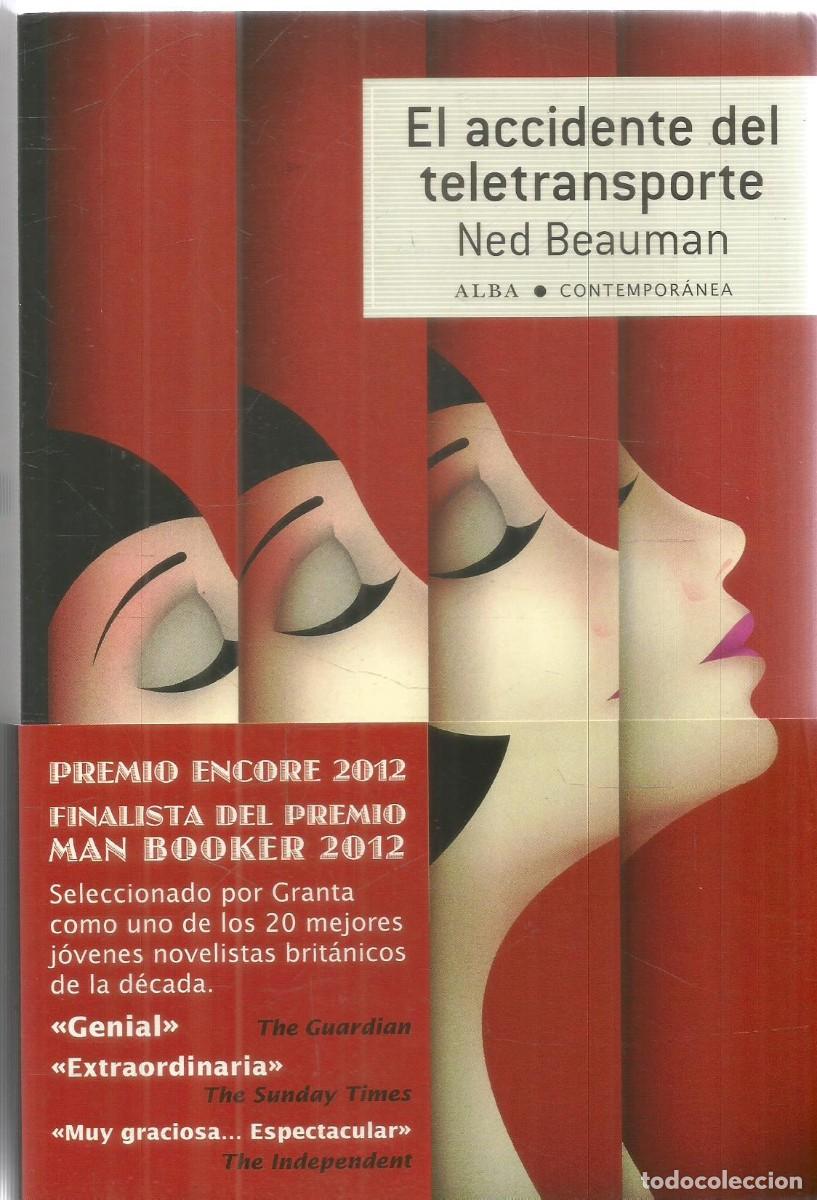 Libros de segunda mano: NED BEAUMAN. EL ACCIDENTE DEL TELETRANSPORTE. ALBA. PRIMERA EDICION