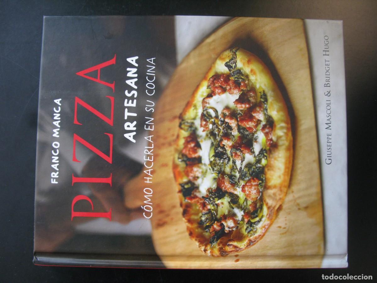 Libros de segunda mano: FRANCO MANCA - PIZZA ARTESANA - C&oacute;mo hacerla en su cocina - Mascoli, Giuseppe - Bridget Hugo