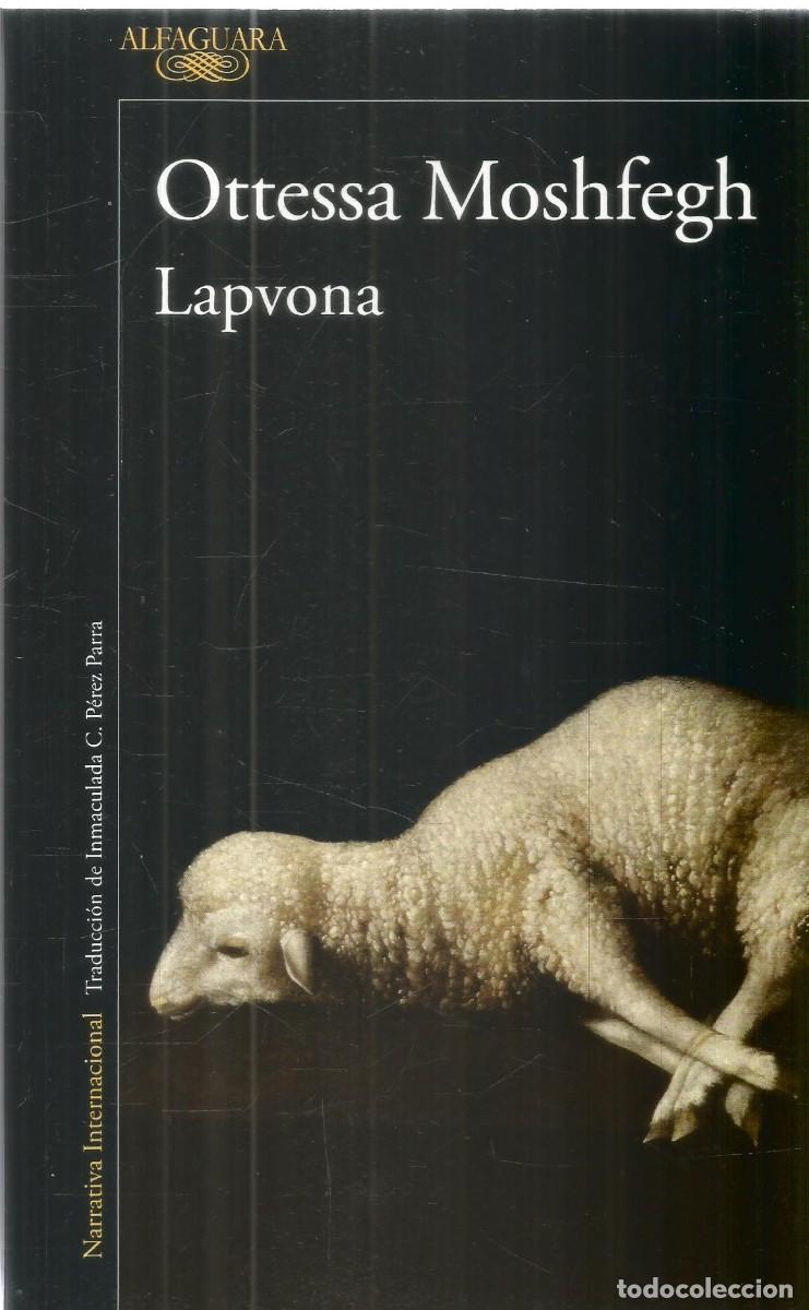 Libros de segunda mano: OTTESSA MOSHFEGH. LAPVONA. ALFAGUARA.