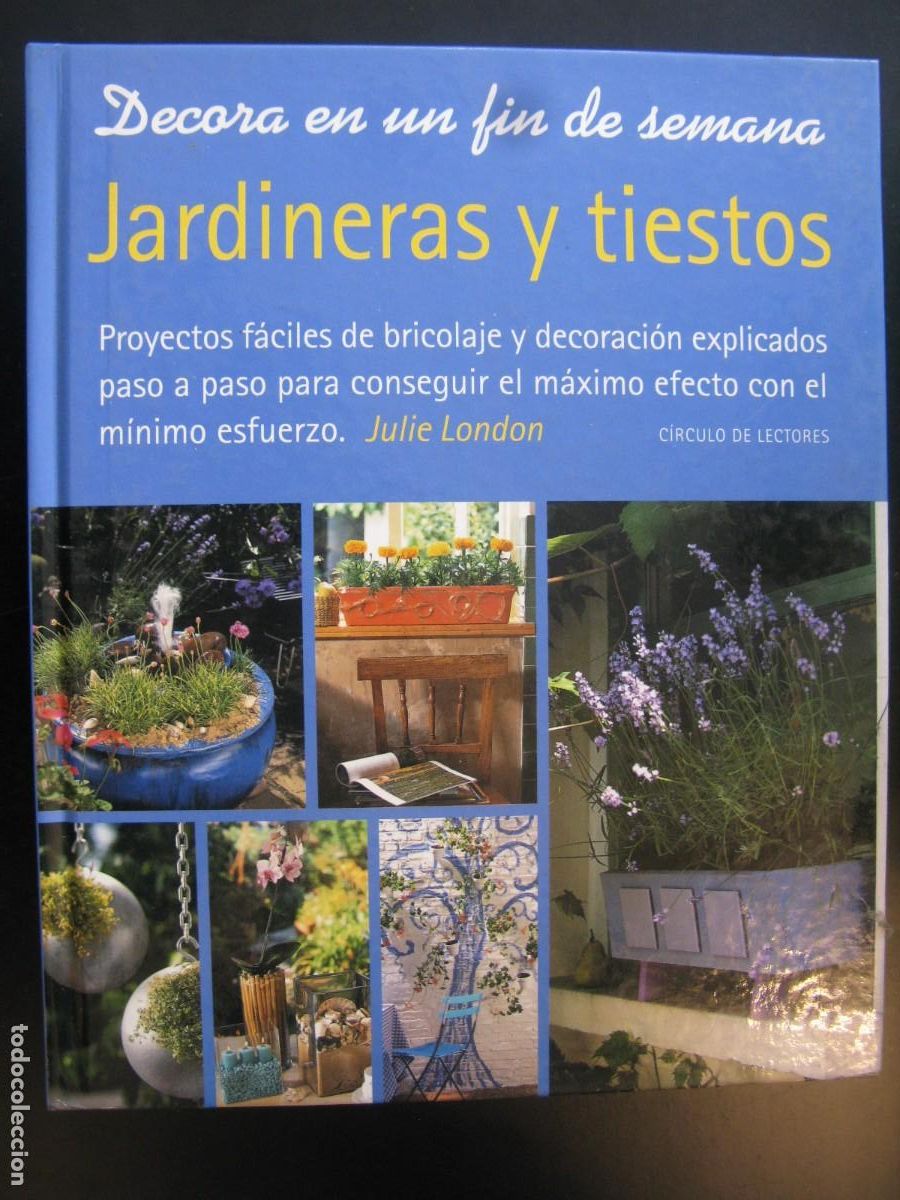 Libros de segunda mano: Decora en un fin de semana. Jardineras y tiestos - London, Julie