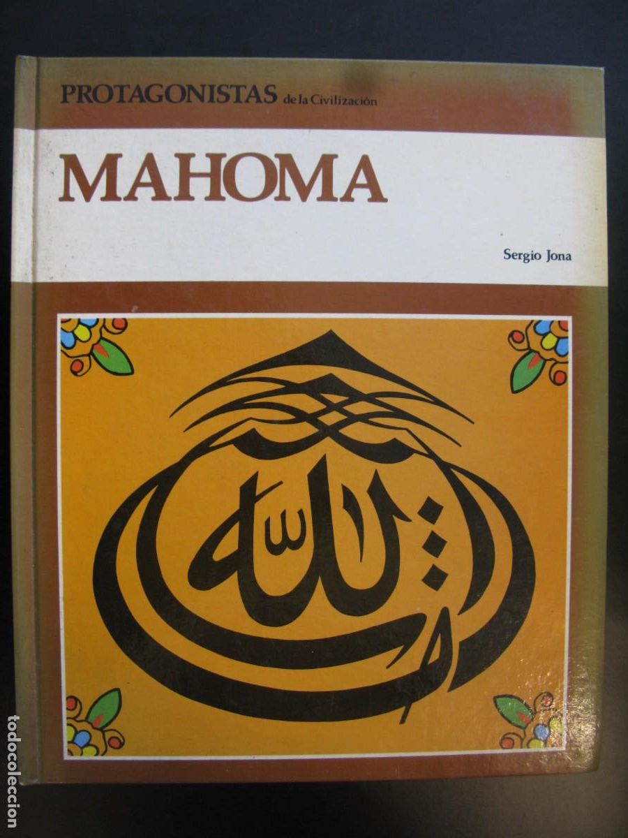 Second hand books: MAHOMA - PROTAGONISTAS DE LA CIVILIZACI&Oacute;N - SERGIO JONA