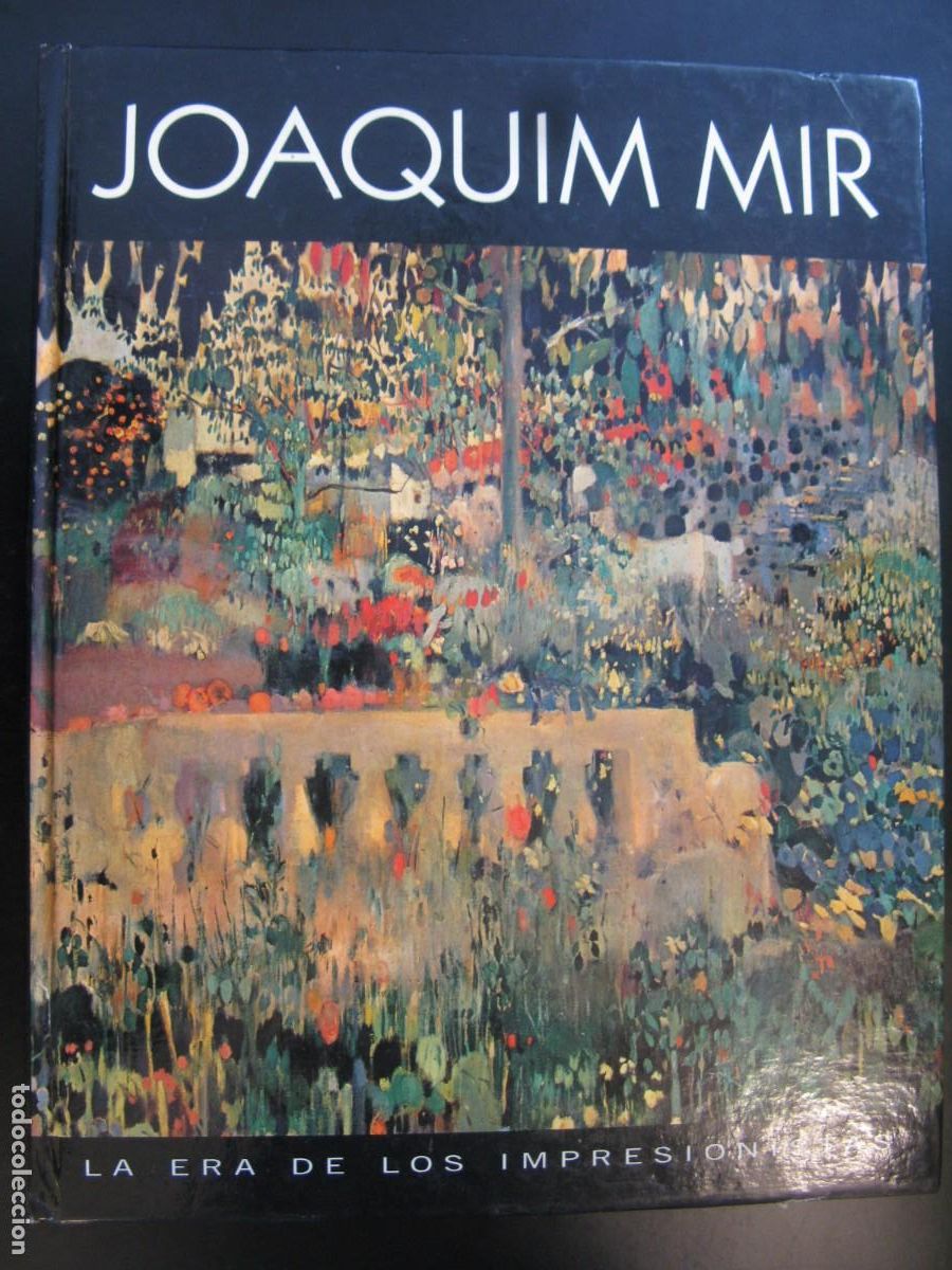 Libri di seconda mano: JOAQUIN MIR LA ERA DE LOS IMPRESIONISTAS