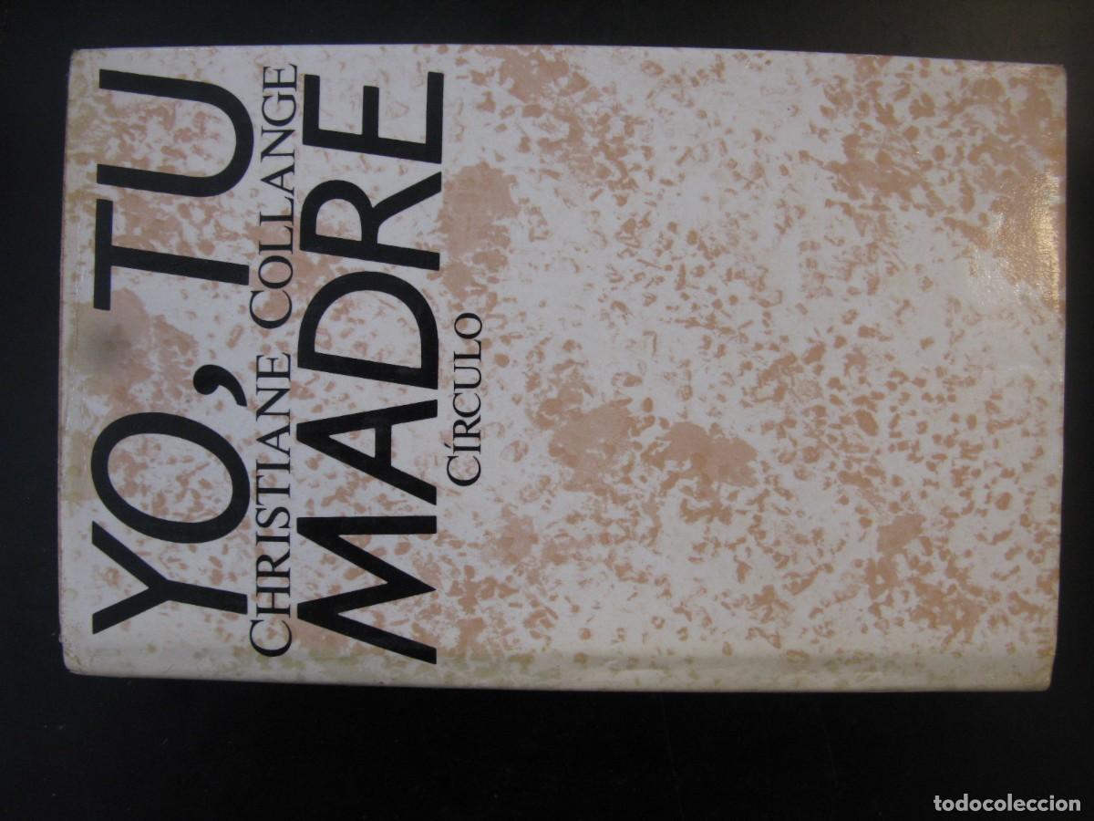 Libros de segunda mano: Yo, tu madre - Collange, Christiane