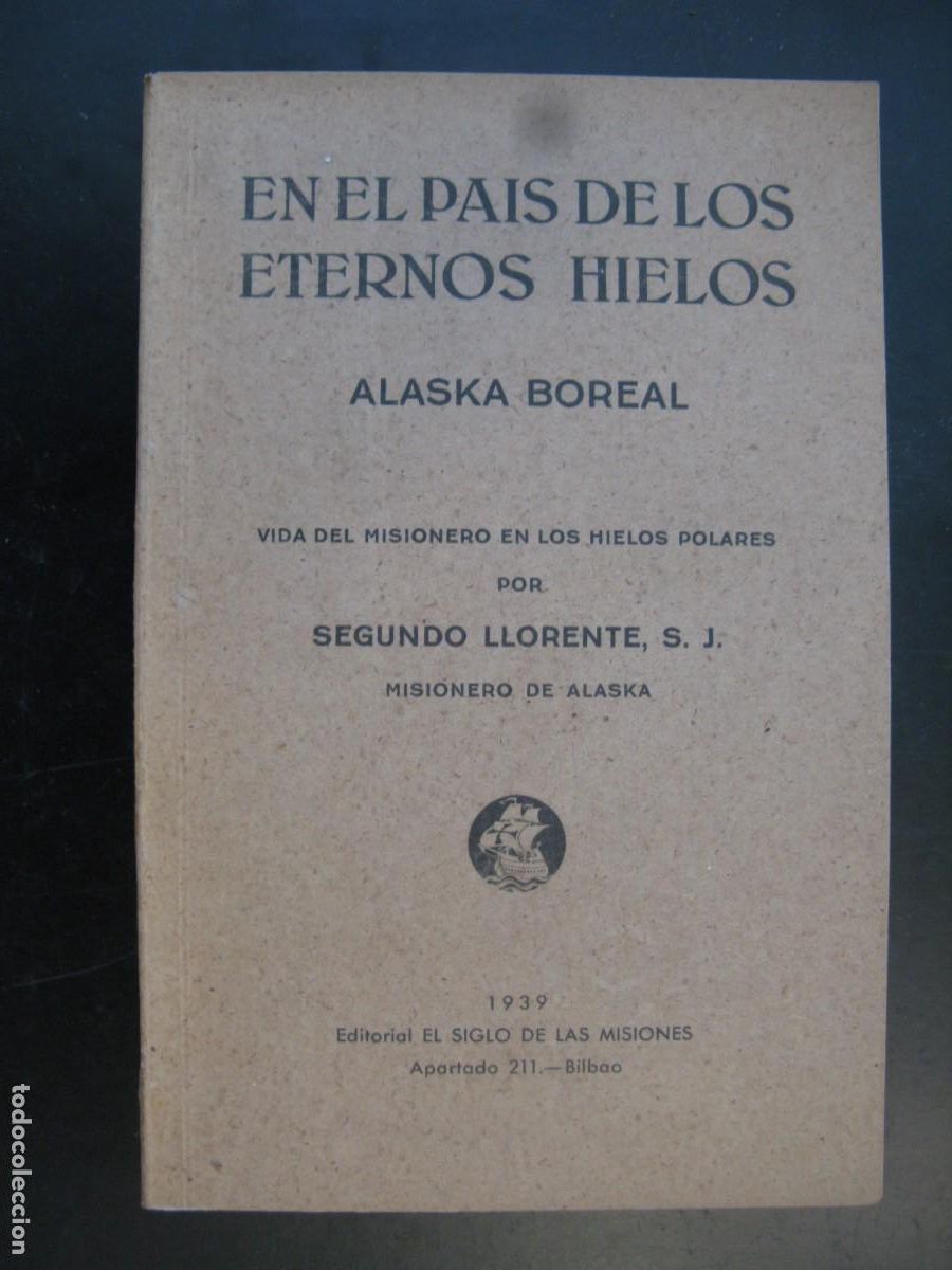 Livros em segunda m&atilde;o: EN EL PA&Iacute;S DE LOS ETERNOS HIELOS. ALASKA BOREAL - SEGUNDO LLORENTE, P