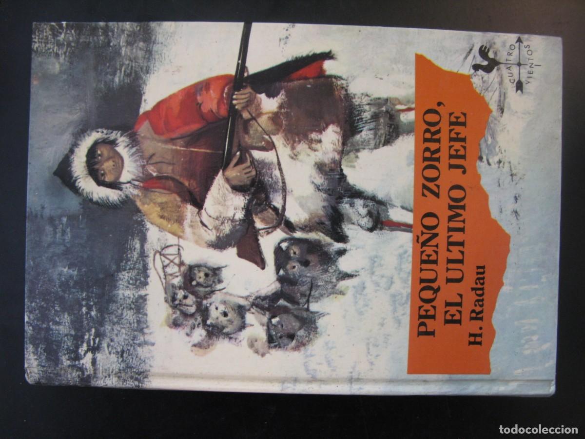 Libros de segunda mano: Peque&ntilde;o zorro, el &uacute;ltimo jefe - RADAU, Hanns: