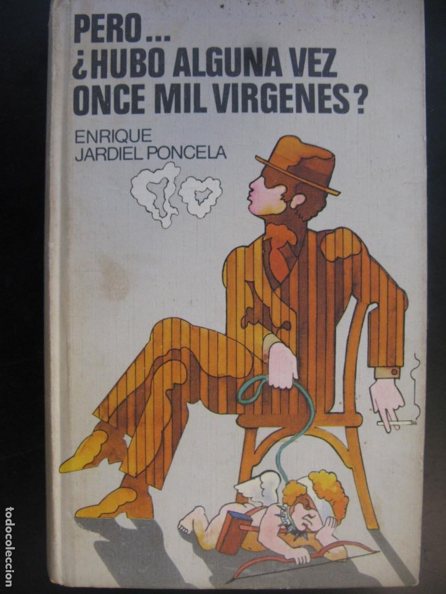 Livros em segunda m&atilde;o: PERO... &iquest; HUBO ALGUNA VEZ ONCE MIL V&Iacute;RGENES ? ENRIQUE JARDIEL PONCELA.