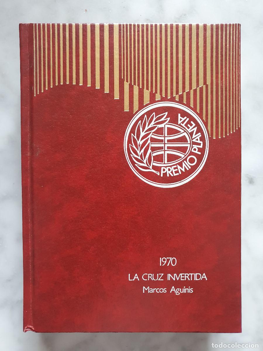 Libros de segunda mano: LA CRUZ INVERTIDA - Marcos Aguinis (Premio Planeta 1970)