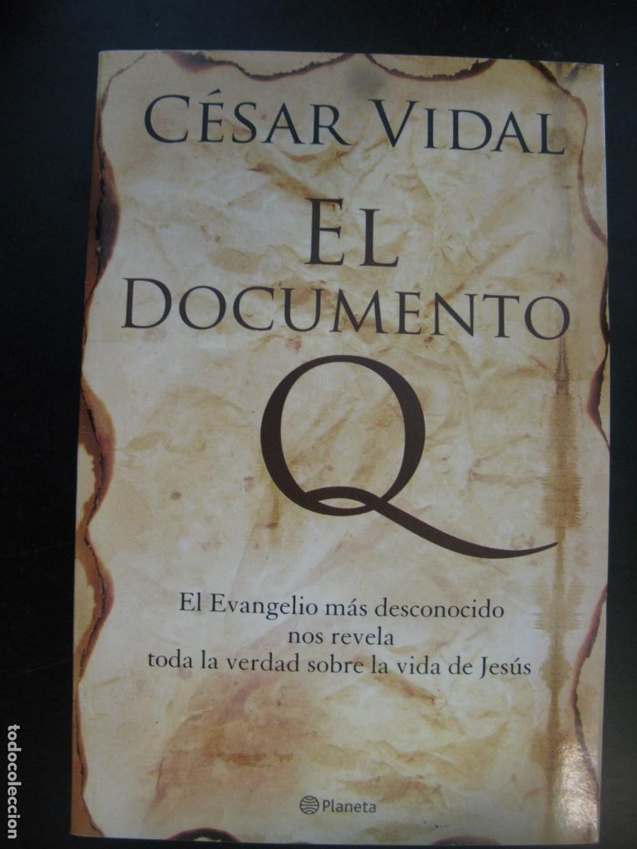 Libros de segunda mano: VIDAL, C&Eacute;SAR - El documento Q. El Evangelio m&aacute;s desconocido nos revela toda la verdad sobre la vida