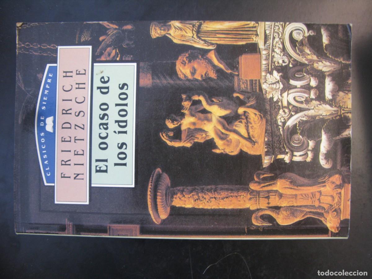 Libros de segunda mano: El ocaso de los &iacute;dolos - Nietzsche, Friedrich