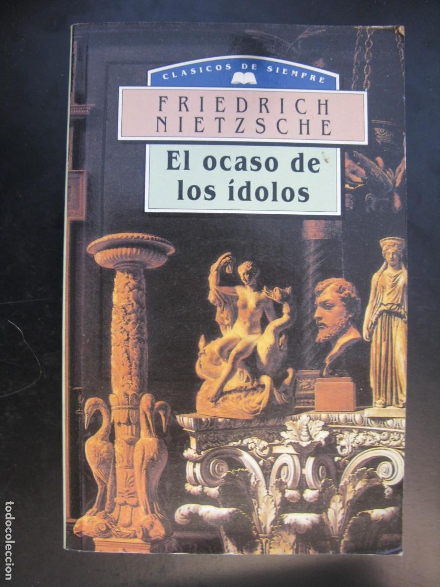 Libros de segunda mano: El ocaso de los &iacute;dolos - Nietzsche, Friedrich