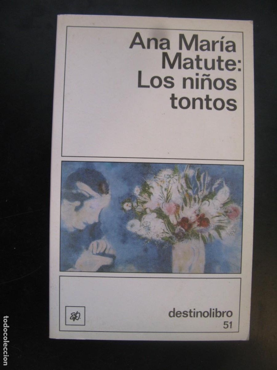 Libros de segunda mano: LOS NI&Ntilde;OS TONTOS - MATUTE, ANA MARIA