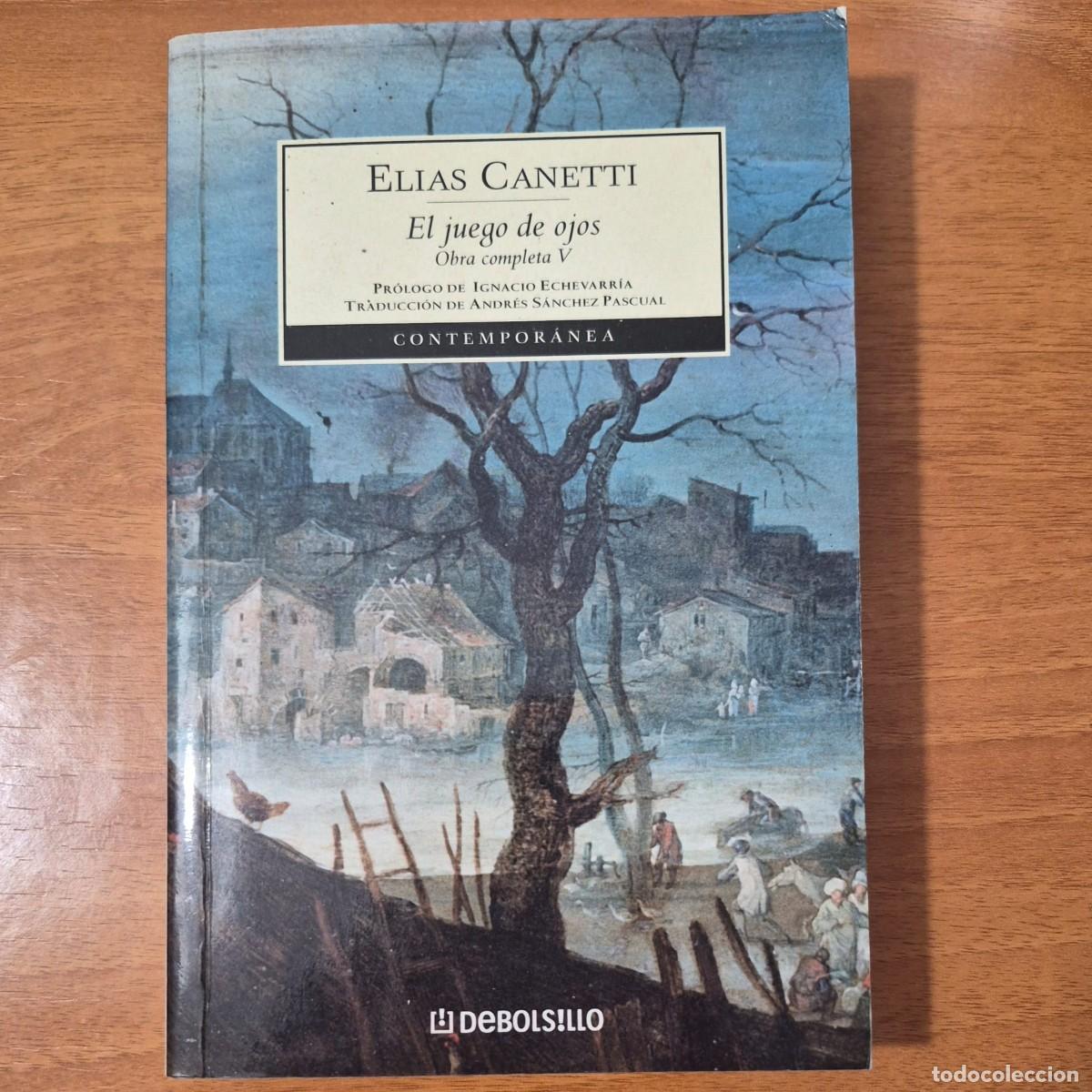 Libros de segunda mano: EL JUEGO DE OJOS (OBRA COMPLETA V) - ELIAS CANETTI