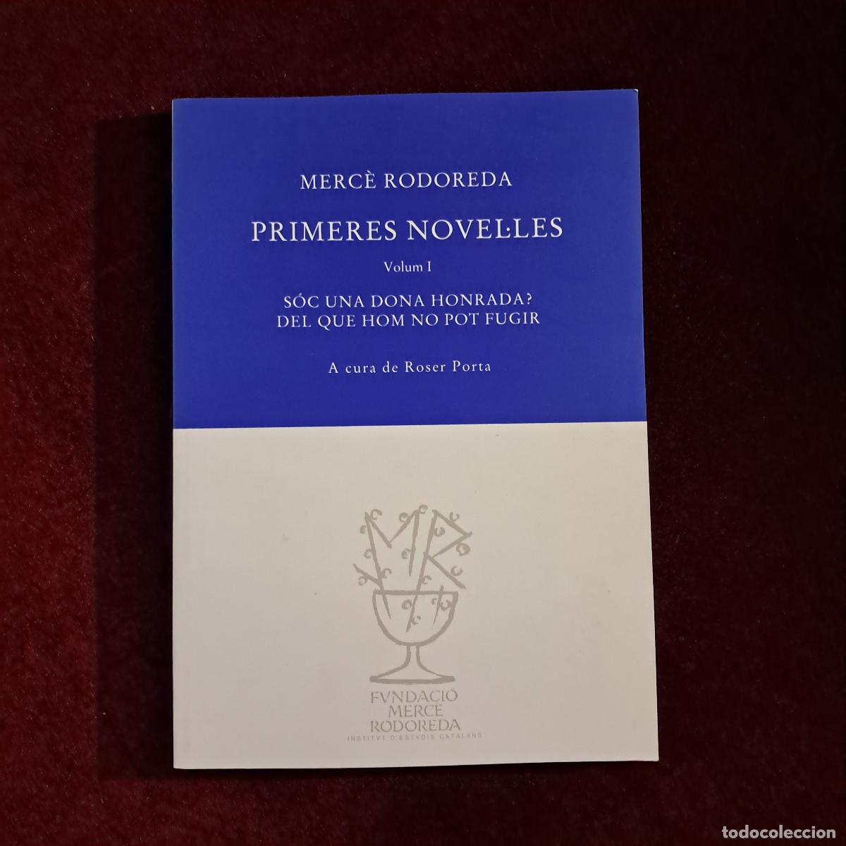 Libros de segunda mano: PRIMERES NOVEL.LES. VOLUM I. Merc&egrave; Rodoreda. Fundaci&oacute; Merc&egrave; Rodoreda 2006