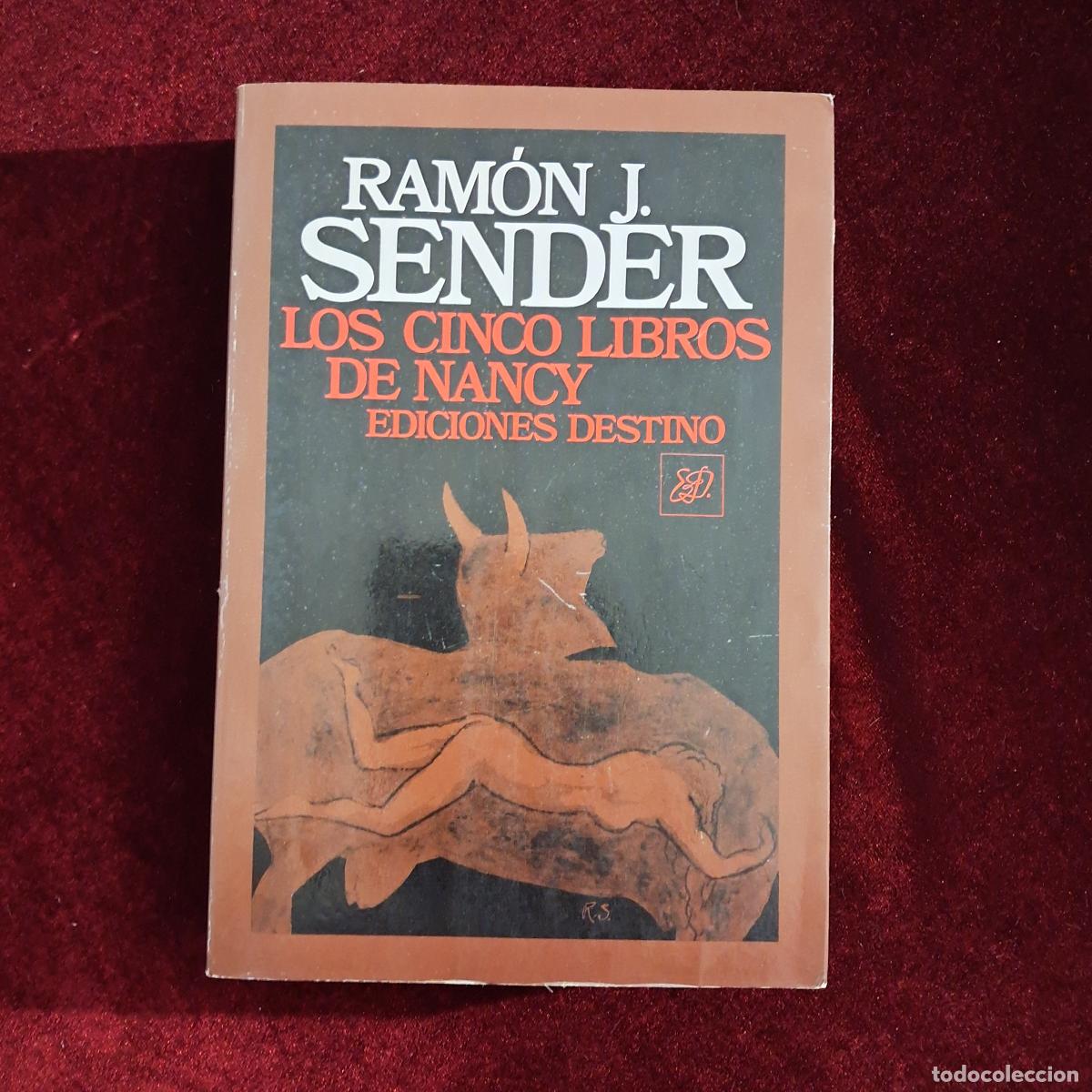 Libros de segunda mano: LOS CINCO LIBROS DE NANCY. Ram&oacute;n J. Sender. Ed. Destino 1984