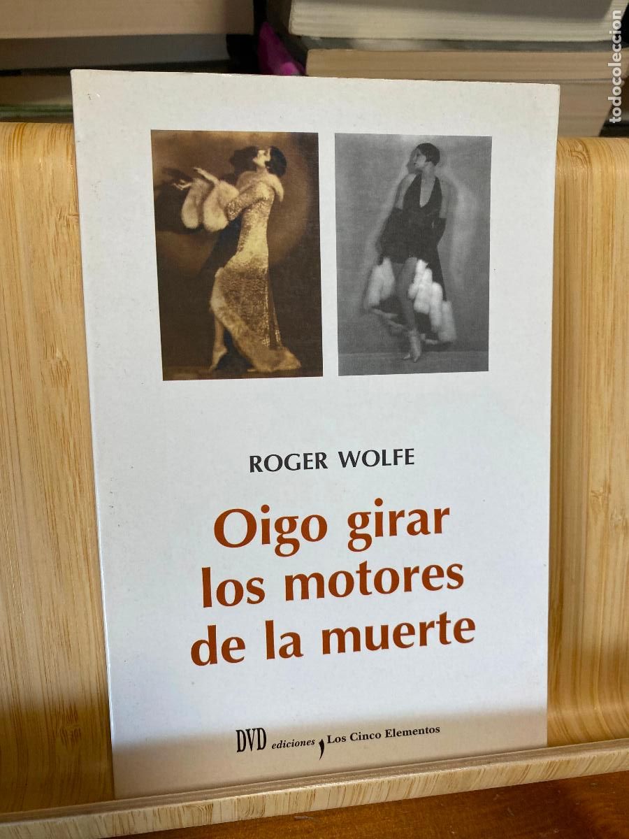 Libros de segunda mano: OIGO GIRAR LOS MOTORES DE LA MUERTE. ROGER WOLFE. DVD EDICIONES