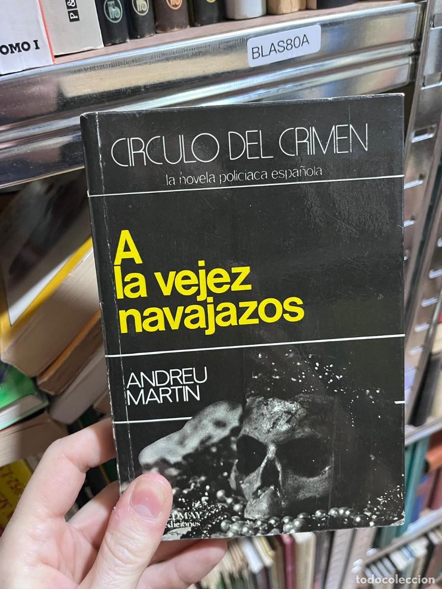 Libros de segunda mano: BLAS80A &mdash; A la vejez navajazos &mdash; Andreu Mart&iacute;n &mdash; 2,50 &euro; TC
