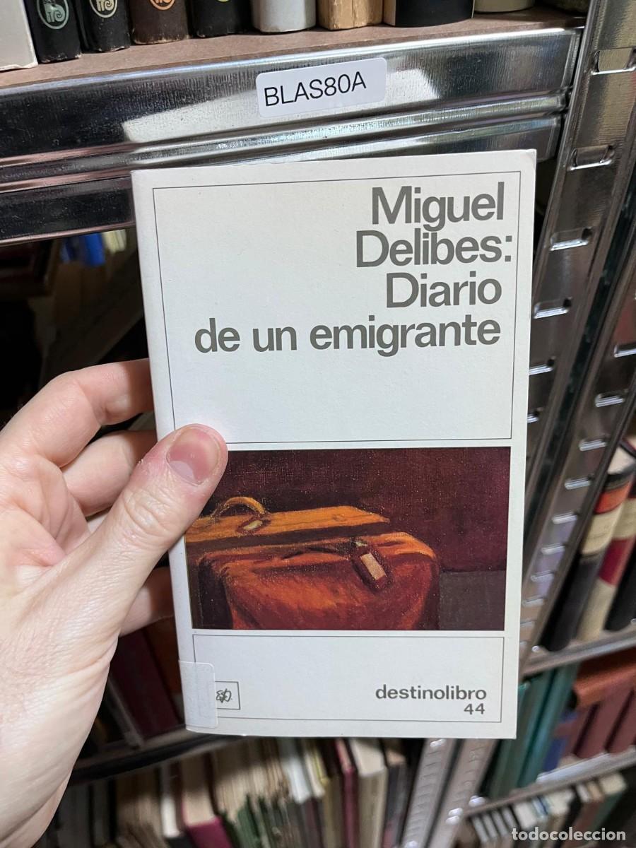 Libros de segunda mano: BLAS80A &mdash; Miguel Delibes, Diario de un emigrante &mdash;
