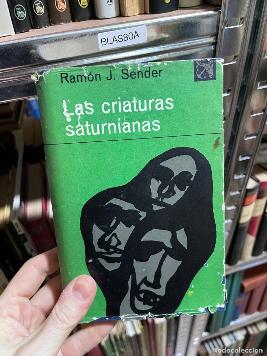 Libros de segunda mano: BLAS80A &mdash; Ram&oacute;n J. Sender, Las criaturas saturnianas &mdash;