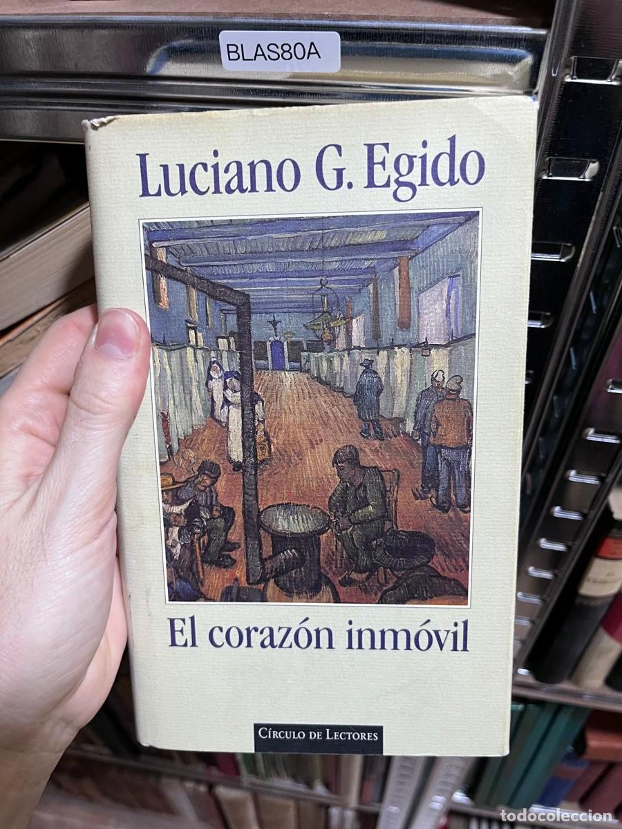 Livres d'occasion: BLAS80A &mdash; Luciano G. Egido, El coraz&oacute;n inm&oacute;vil &mdash;