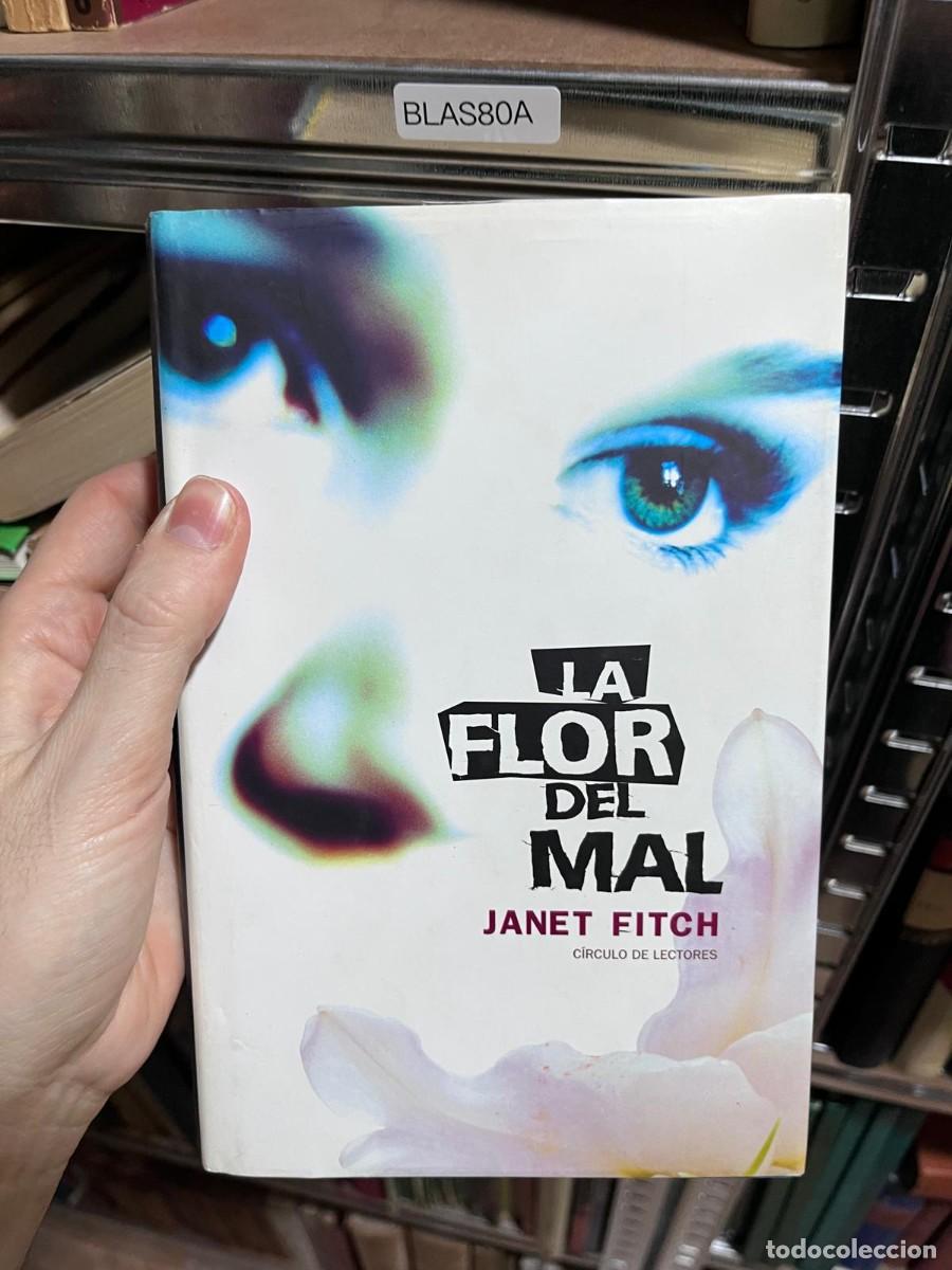 Livres d'occasion: BLAS80A &mdash; Janet Fitch, La flor del mal (White Oleander) &mdash;