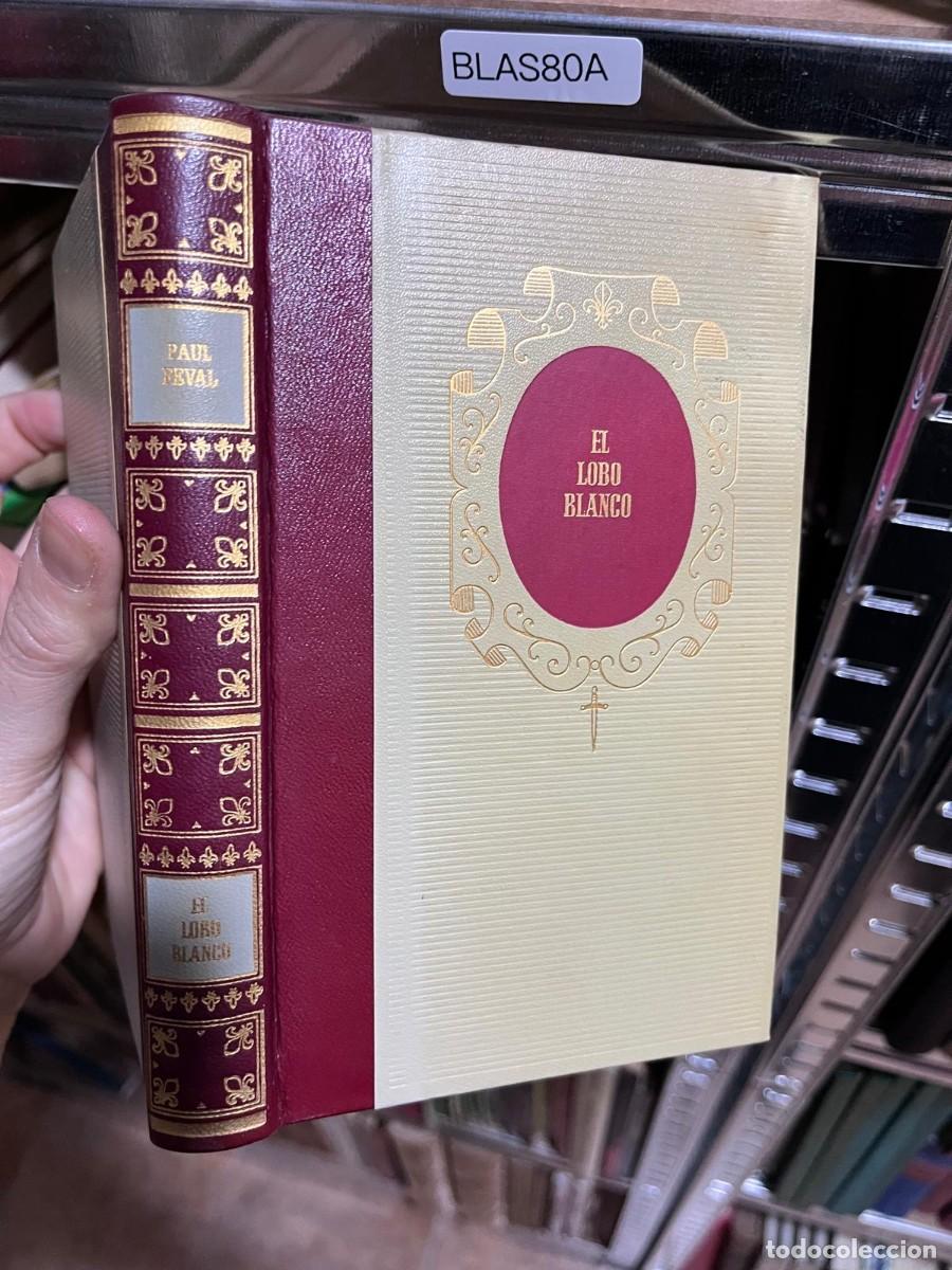 Libros de segunda mano: BLAS80A PAUL FEVAL EL LOBO BLANCO