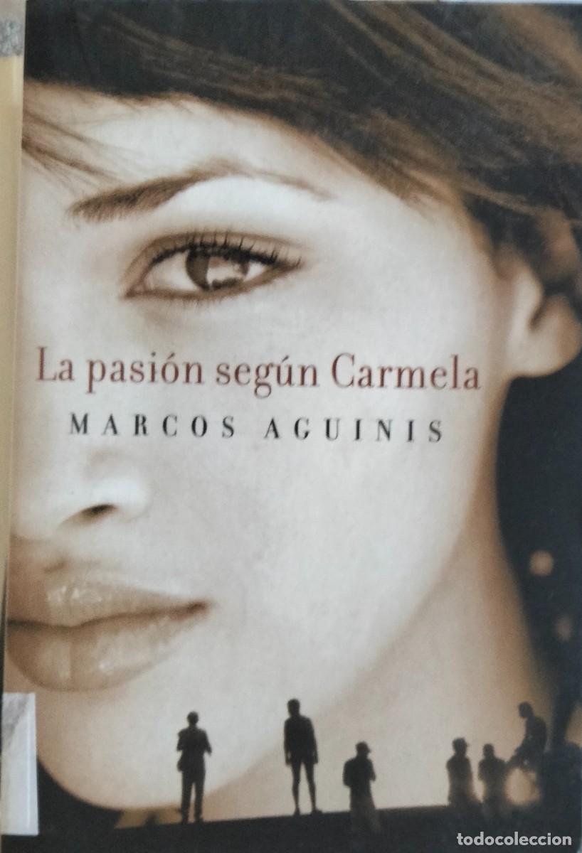 Libros de segunda mano: Marcos Aguinis-La pasi&oacute;n segun Carmela.Plaza & Jan&eacute;s.2009.