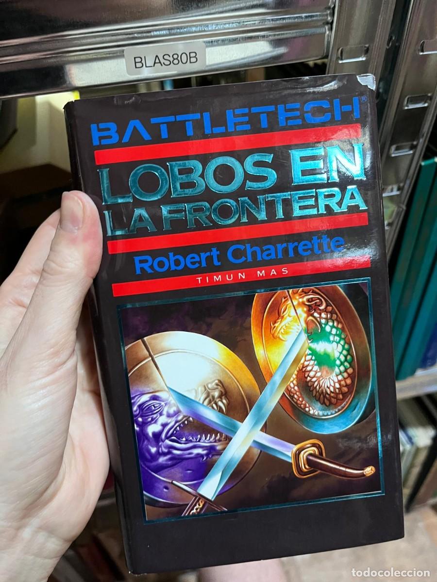 Libros de segunda mano: BLAS80B &mdash; Lobos en la frontera (BattleTech) &mdash; Robert Charrette.