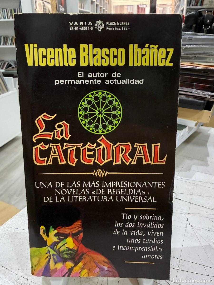 Libros de segunda mano: La Catedral - Vicente Blasco Iba&ntilde;ez - Plaza & Janes 1978