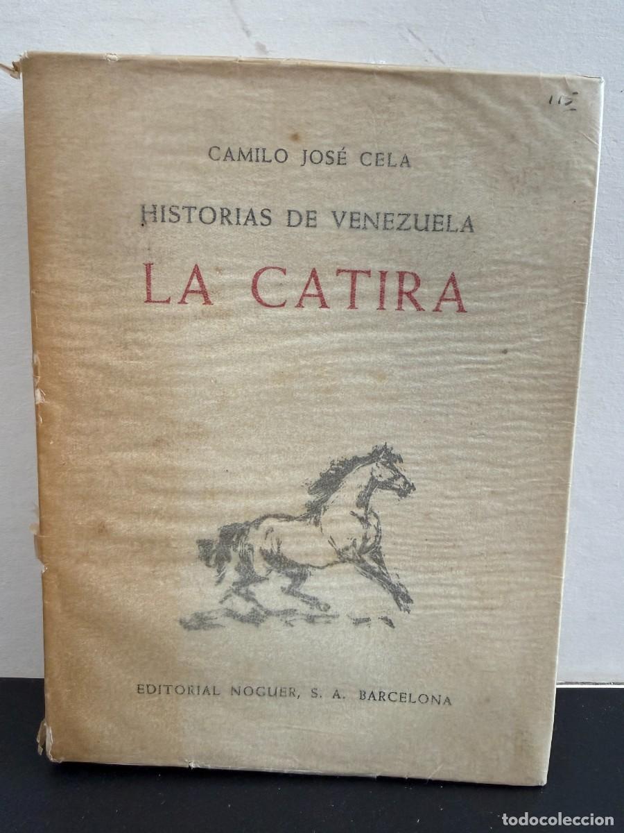 Libros de segunda mano: La Catira - Camilo Jose Cela - Editorial Noguer 1955 - Dibujos Ricardo Arenys