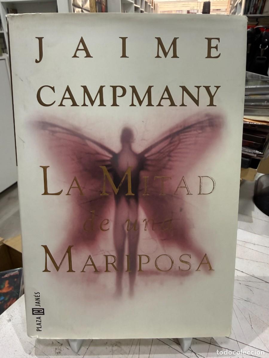 Libros de segunda mano: La mitad de una mariposa - Jaime Campmany - Plaza & Jan&eacute;s