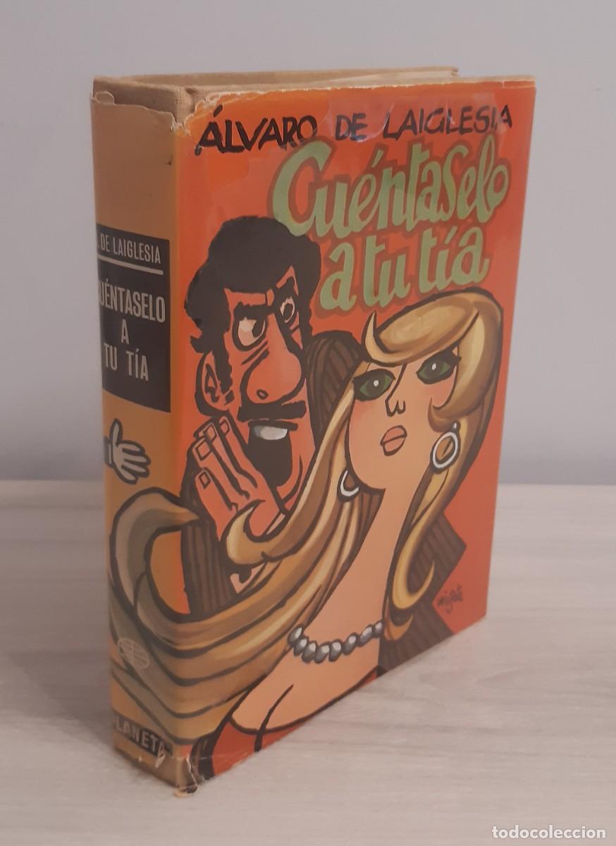 Libros de segunda mano: Cu&eacute;ntaselo a tu t&iacute;a. &Aacute;lvaro de la Iglesia. Planeta. 1969, Primera edici&oacute;n. Dedicado por el autor
