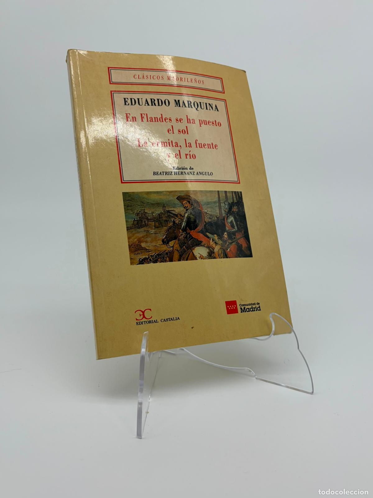 Libros de segunda mano: Eduardo Marquina - En Flandes se ha puesto el sol. La ermita, la fuente y el r&iacute;o