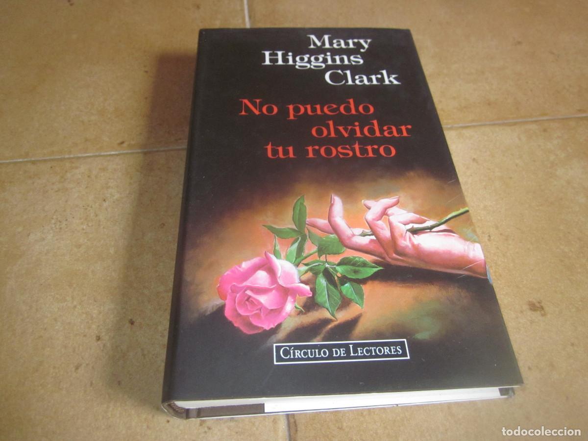 Libros de segunda mano: MARY HIGGINS CLARK - NO PUEDO OLVIDAR TU ROSTRO - CIRCULO DE LECTORES 1996