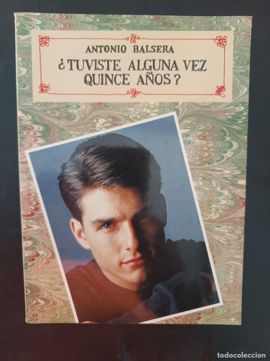 Libri di seconda mano: &iquest;Tuviste alguna vez quince a&ntilde;os? Antonio Balsera Fern&aacute;ndez
