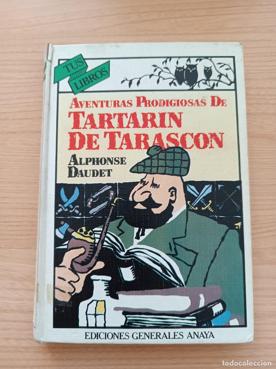 Libros de segunda mano: Aventuras prodigiosas de Tartar&iacute;n de Tarasc&oacute;n - Alphonse Daudet. Anaya tus Libros
