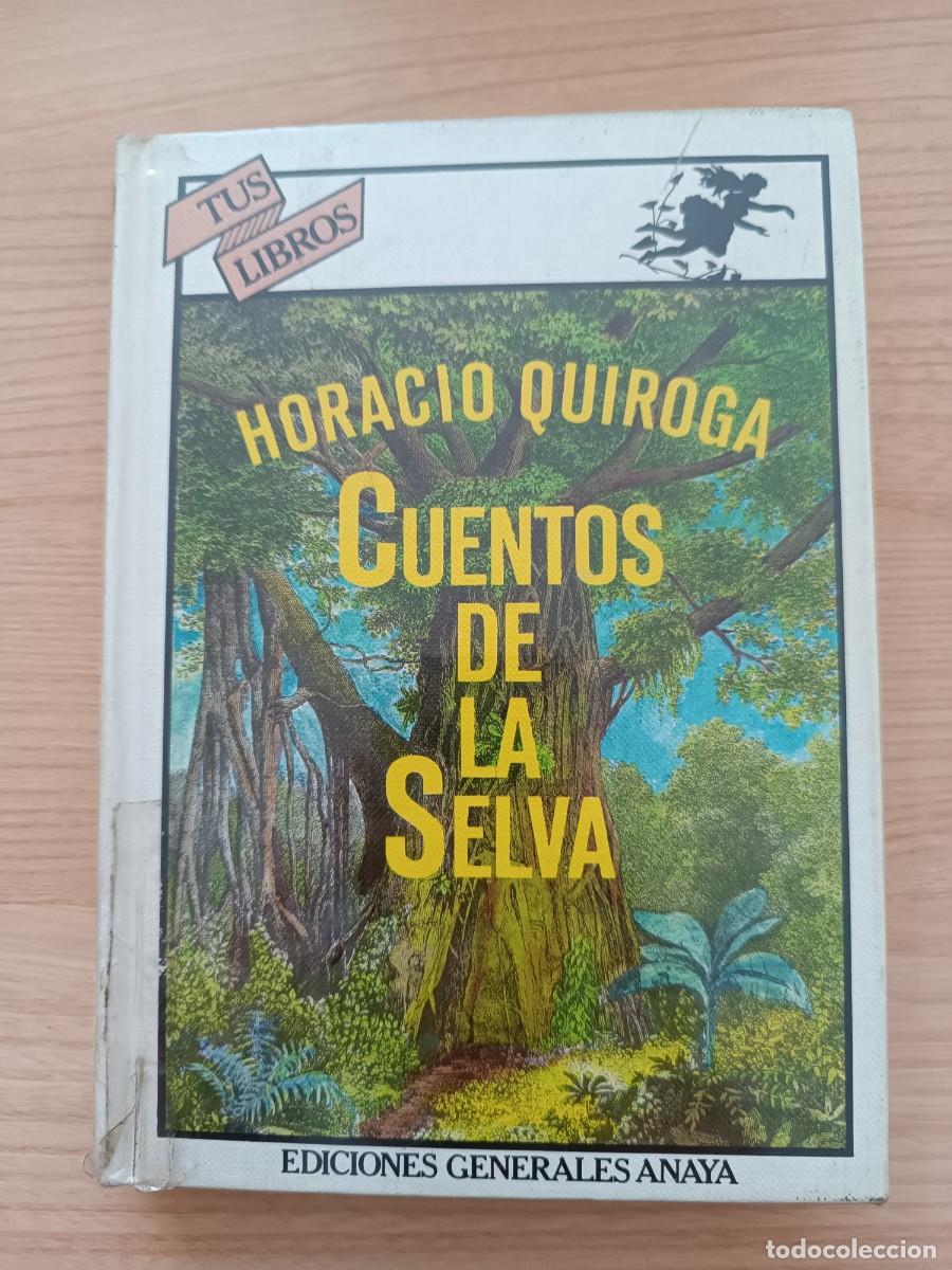 Libros de segunda mano: Cuentos de la selva - Horacio Quiroga. Anaya tus Libros