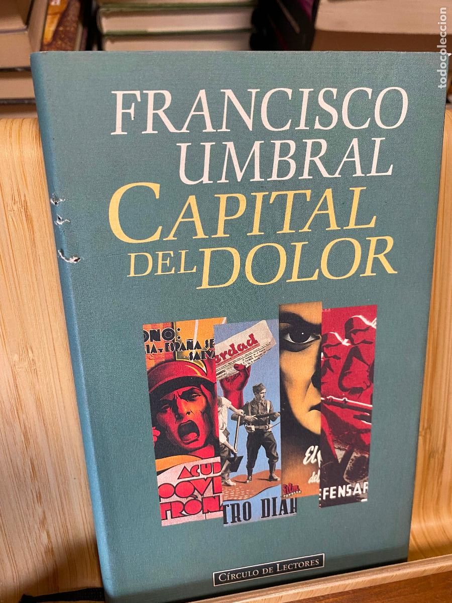 Libros de segunda mano: CAPITAL DEL DOLOR. FRANCISCO UMBRAL. EDITORIAL C&Iacute;RCULO DE LECTORES