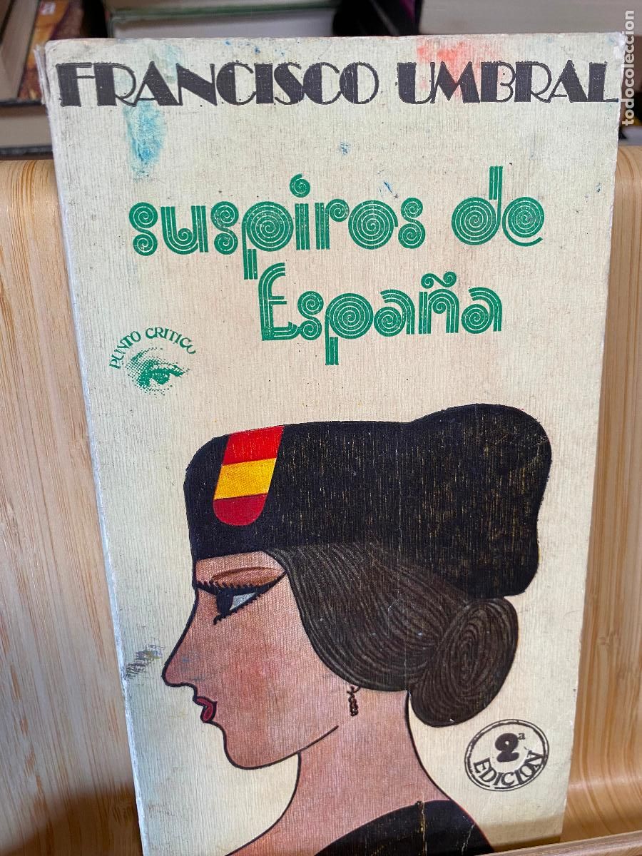 Libros de segunda mano: SUSPIROS DE ESPA&Ntilde;A. FRANCISCO UMBRAL. EDITORIAL FELMAR