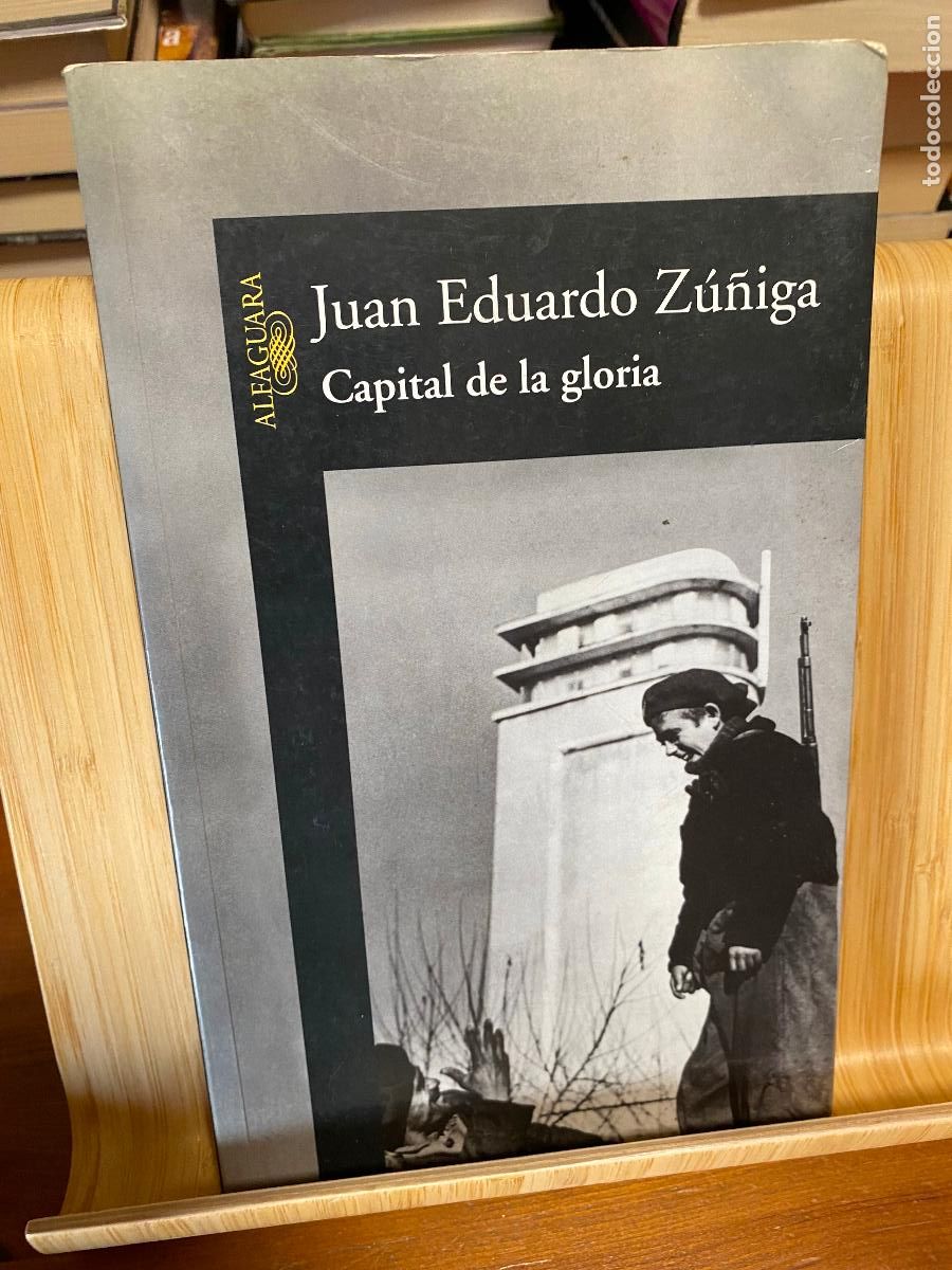 Libros de segunda mano: CAPITAL DE LA GLORIA. JUAN EDUARDO Z&Uacute;&Ntilde;IGA. EDITORIAL ALFAGUARA