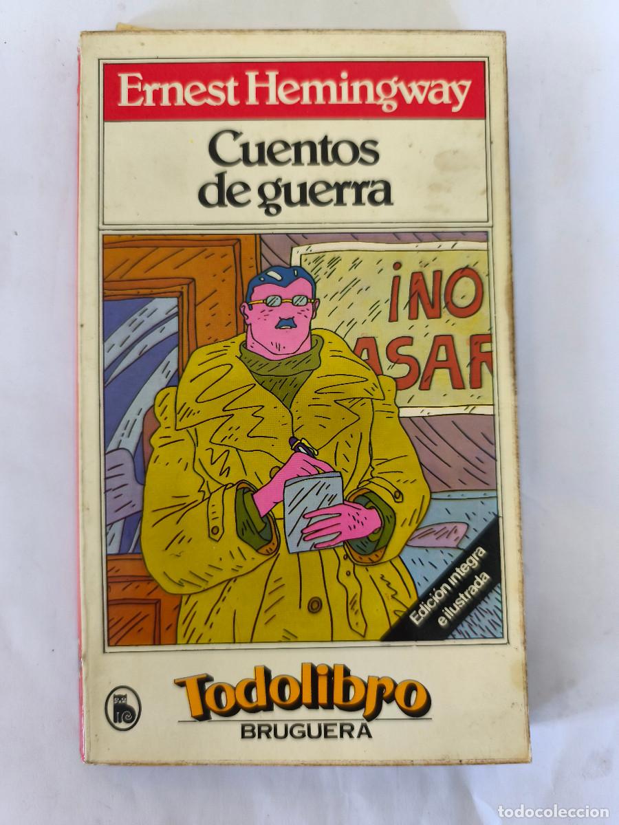 Libros de segunda mano: CUENTOS DE GUERRA - Ernest Hemingway - BRUGUERA Todolibro - 1983