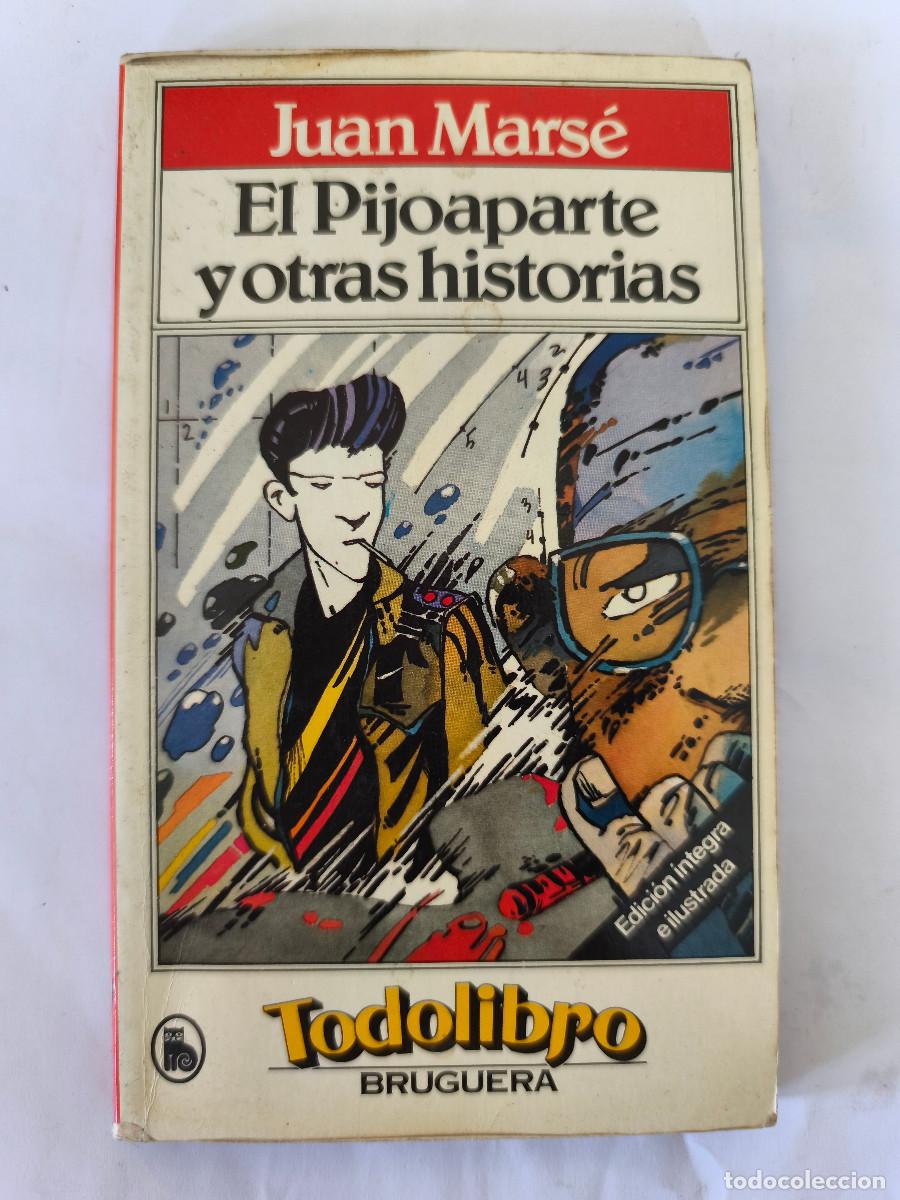 Libros de segunda mano: EL PIJOAPARTE Y OTRAS HISTORIAS - Juan Mars&eacute; - BRUGUERA Todolibro - 1981
