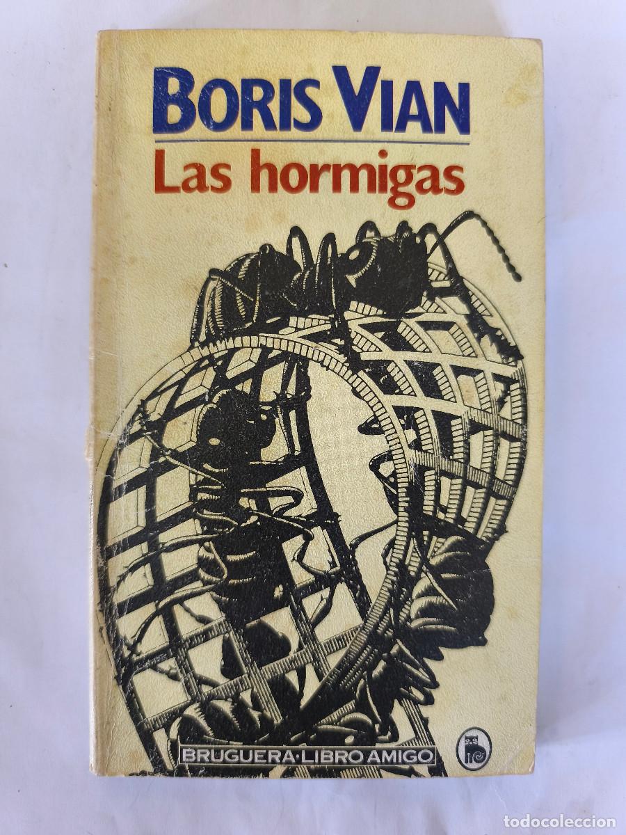 Libros de segunda mano: LAS HORMIGAS - Boris Vian - BRUGUERA Libro Amigo - 1983