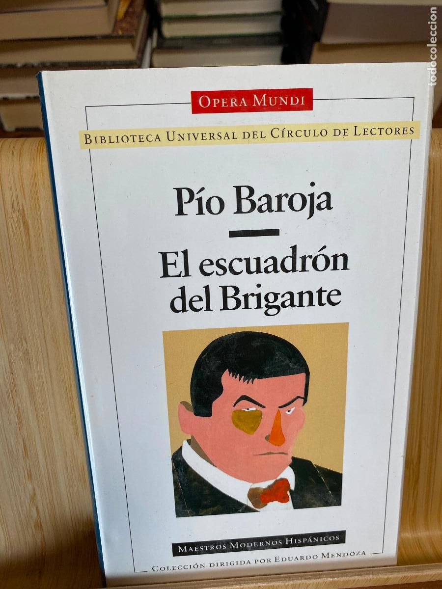 Libros de segunda mano: EL ESCUADR&Oacute;N DE BRIGANTE. P&Iacute;O BAROJA. EDITA C&Iacute;RCULO DE LECTORES