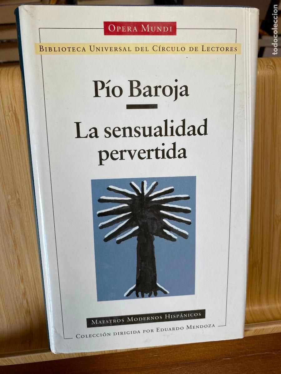 Libros de segunda mano: LA SENSUALIDAD PERVERTIDA. P&Iacute;O BAROJA. EDITA C&Iacute;RCULO DE LECTORES