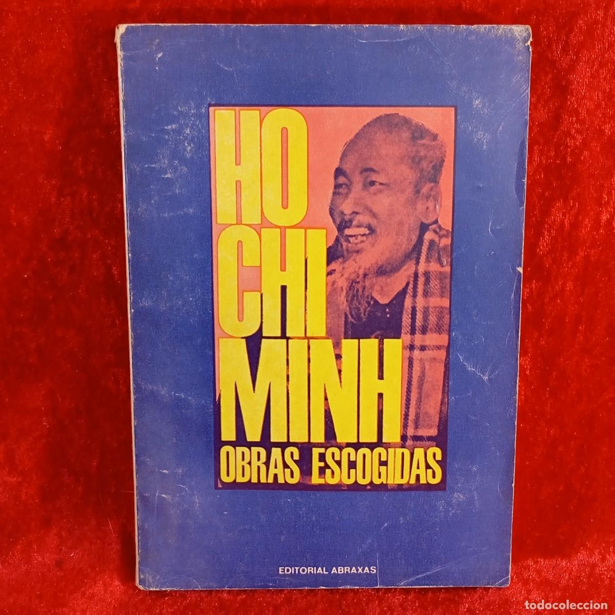 Libros de segunda mano: HO CHI MINH, OBRAS ESCOGIDAS - EDITORIAL ABRAXAS - 1974 / 5684