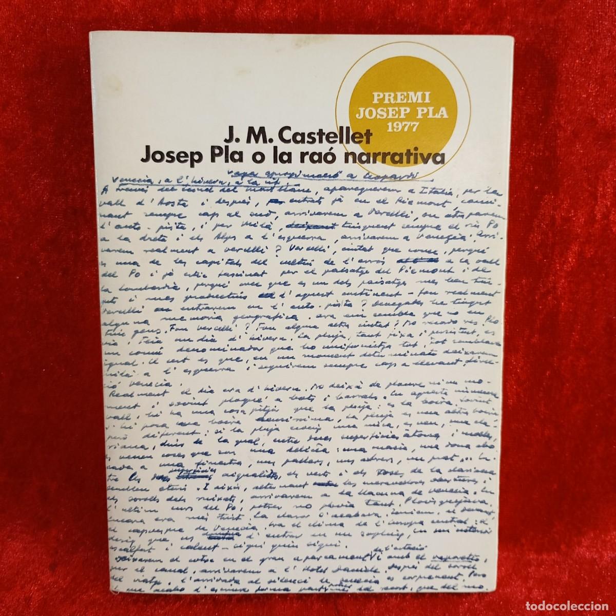 Libros de segunda mano: JOSEP PLA O LA RA&Oacute; NARRATIVA - J.M. CASTELLET - EDICIONS DESTINO - 1978 / 5694