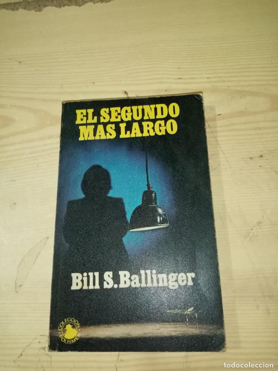 Libros de segunda mano: EL SEGUNDO MAS LARGO. BILL S. BALLINGER. EST6B1