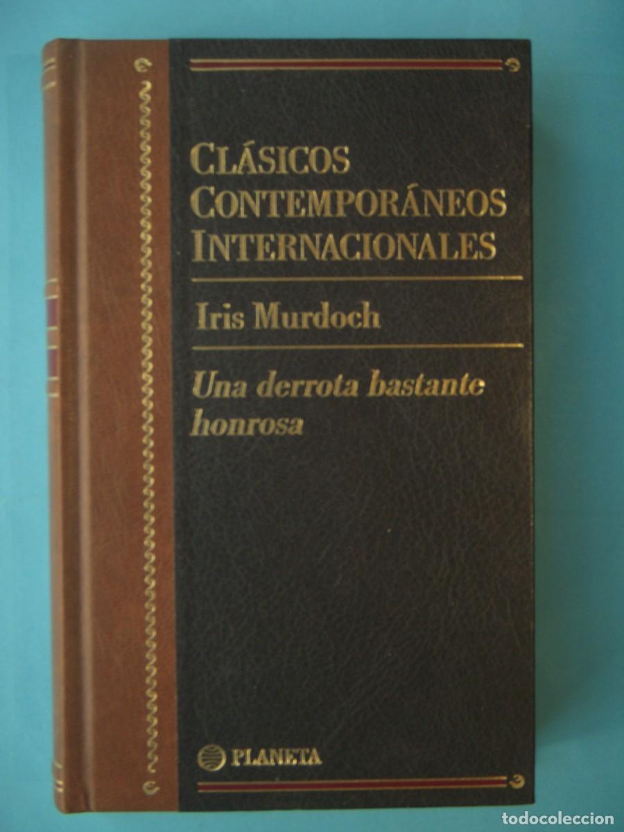 Libros de segunda mano: UNA DERROTA BASTANTE HONROSA - IRIS MURDOCH - PLANETA, 1998 (TAPA DURA, BUEN ESTADO)