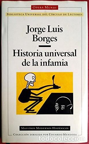 Libros de segunda mano: Historia universal de la infamia - Jorge Luis Borges - C&iacute;rculo de Lectores